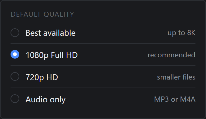 Default quality setting with Best available, 1080p, 720p and Audio only
